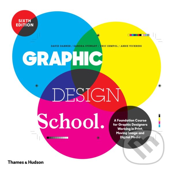 Kniha: Graphic Design School (David Dabner). Thames & Hudson, 2017