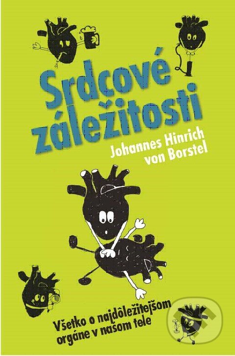 Levně Srdcové záležitosti (Všetko o najdôležitejšom orgáne v našom tele) - kniha z kategorie Kardiológia a Angiológia