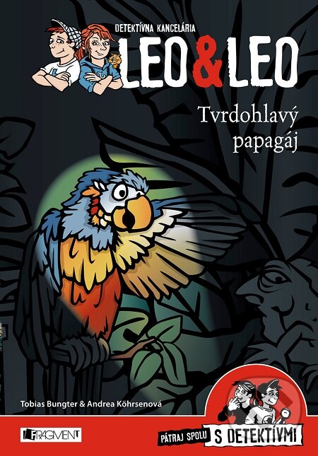 E-kniha: Detektívna kancelária Leo & Leo: Tvrdohlavý papagáj (Andrea Köhrsen a Tobias Bungter). Fragment, 2016