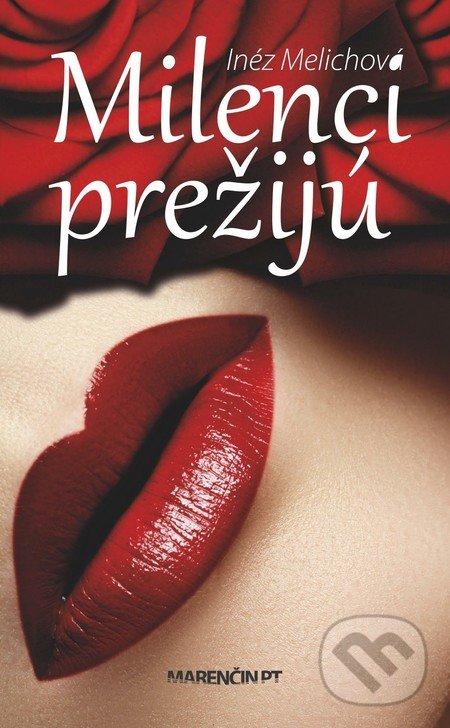Levně Milenci prežijú - Inéz Melichová - kniha z kategorie Beletria