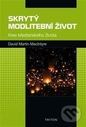 Levně Skrytý modlitební život - David Martin McIntyre - kniha z kategorie Náboženská literatúra