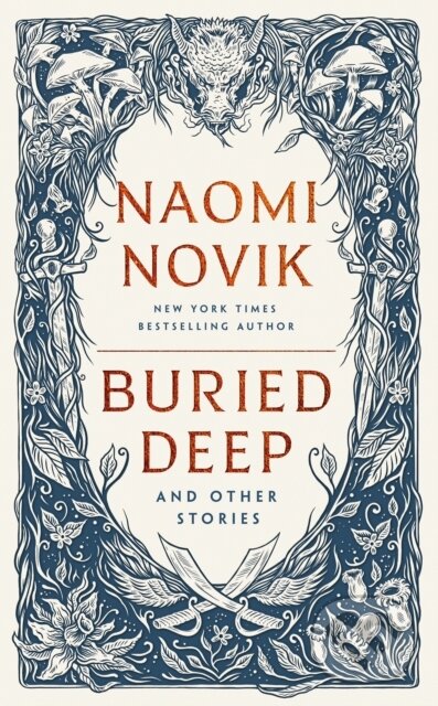 Kniha: Buried Deep and Other Stories (Naomi Novik)