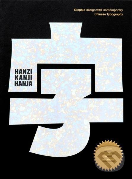 Levně Hanzi•Kanji•Hanja 2: Graphic Design with Contemporary Chinese Typography - kniha z kategorie Umenie, dizajn a architektúra