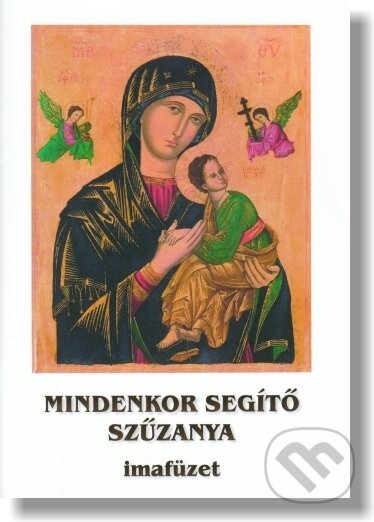 Kniha: Mindenkor Segítő Szűzanya (). , 2016