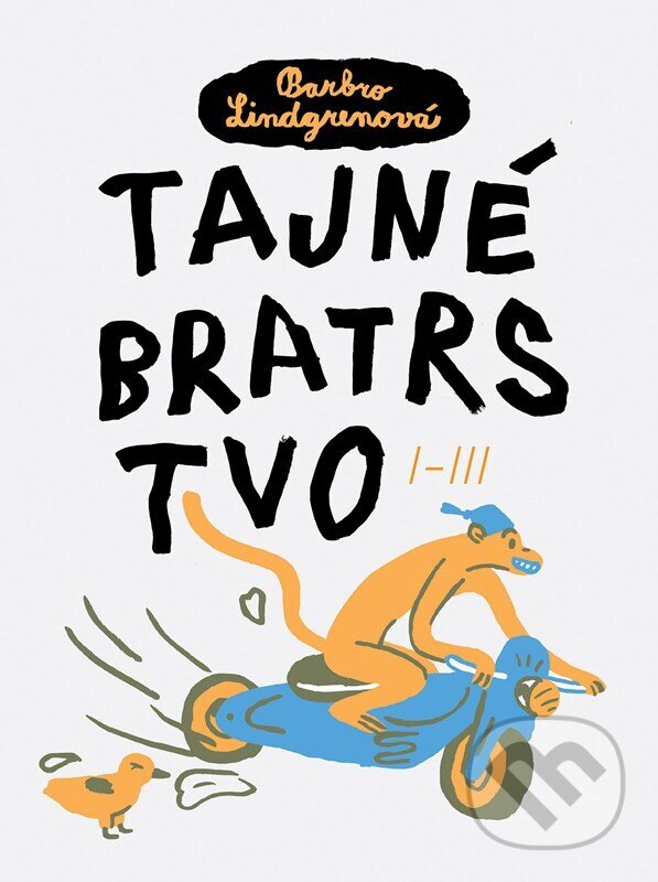 Tajné bratrstvo I-III - Barbro Lindgrenová