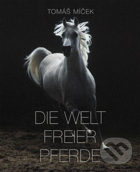 Die Welt Freier Pferde koupíte na Martinus.cz