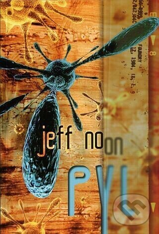 Levně Pyl - Noon, Jeff - kniha z kategorie Sci-fi a fantasy