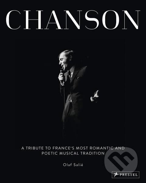 Levně Chanson: A Tribute to France's Most Romantic and Poetic Musical Tradition - kniha z kategorie Hobby