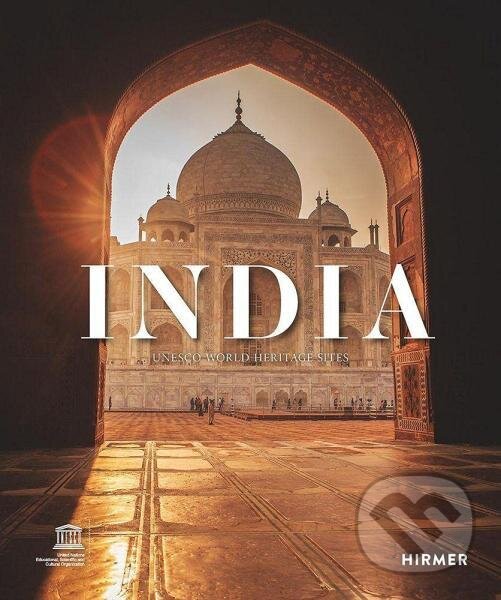 Levně India: UNESCO World Heritage Sites - Shikha Jain, Rohit Chawla, Vinaysheel Oberoi - kniha z kategorie Hobby
