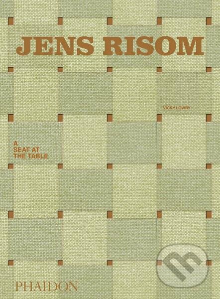 Levně Jens Risom: A Seat at the Table - Vicky Lowry - kniha z kategorie Umenie, dizajn a architektúra