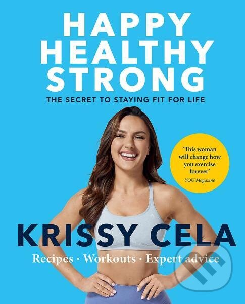 Levně Happy Healthy Strong: The secret to staying fit for life - kniha z kategorie Odborné a náučné