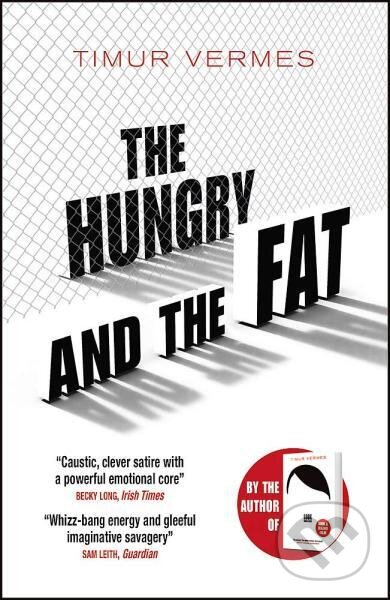 Levně The Hungry and the Fat - Timur Vermes - kniha z kategorie Beletria