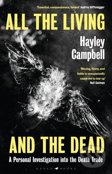 Kniha All the Living and the Dead: A Personal Investigation into the Death Trade