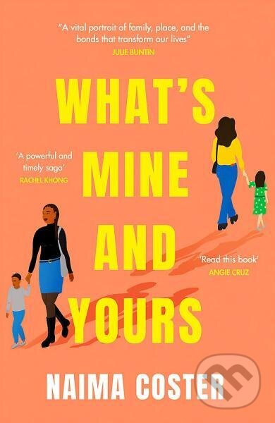 Levně What's Mine and Yours - Naima Coster - kniha z kategorie Spoločenská beletria