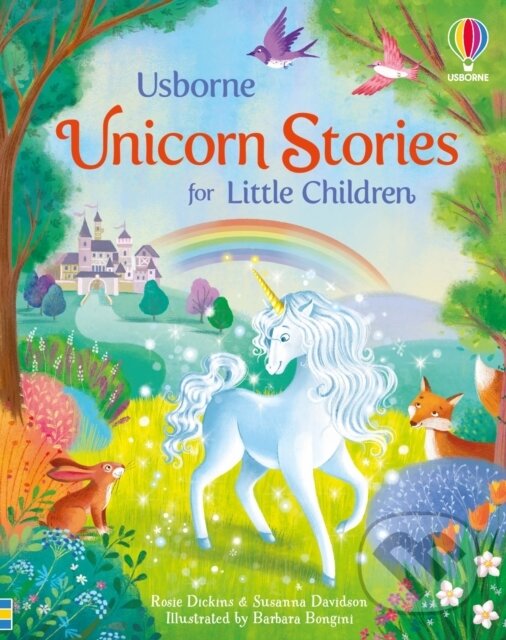 Levně Unicorn Stories for Little Children - Rosie Dickins, Susanna Davidson, Barbara Bongini (ilustrátor) - kniha z kategorie Rozprávky