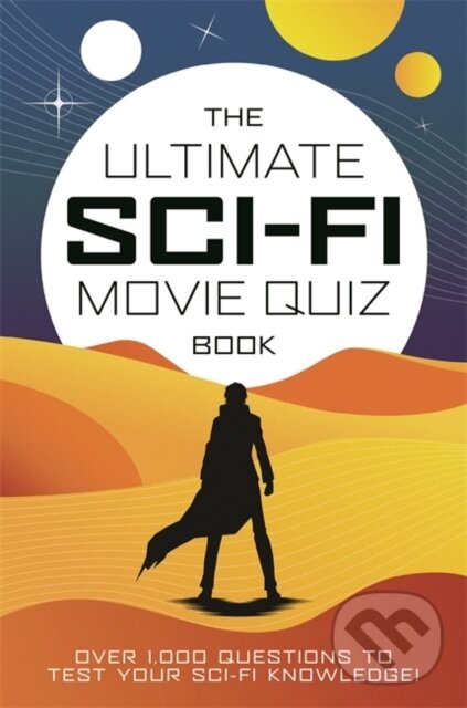 Levně The Ultimate Sci-Fi Movie Quiz Book (Over 1,000 questions to test your sci-fi movie knowledge!) - kniha z kategorie Film