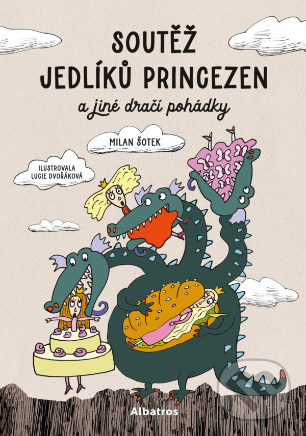 E-kniha: Soutěž jedlíků princezen a jiné dračí pohádky (Milan Šotek). Albatros SK, 2024
