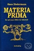 Kniha: Materia Prima (Hans Biedermann). , 2006