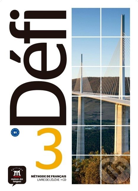 Levně Défi 3 (B1). Livre de l'élève + CD