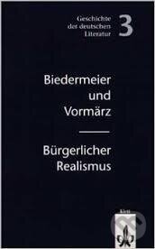 Levně Geschichte der deutschen Literatur: Biedermeier-Vormärz / Bürgerlicher Realismus
