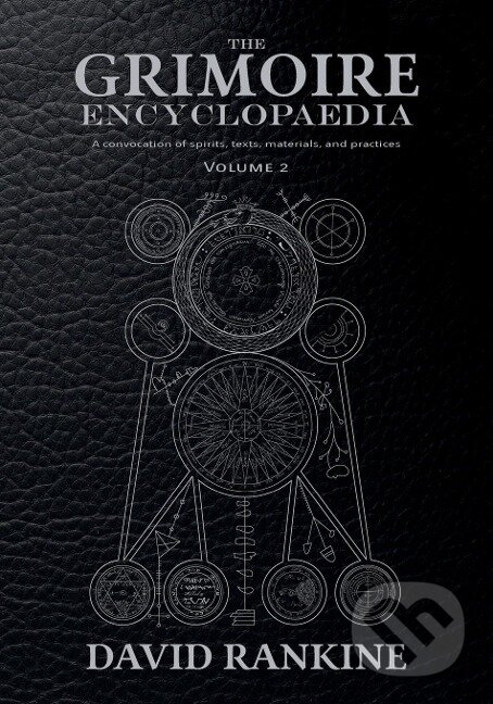 Kniha: The Grimoire Encyclopaedia Volume 2 (David Rankine). , 2023