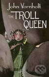 Levně Troll Queen - John Vornholt