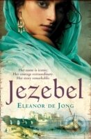 Kniha: Jezebel (Eleanor de Jong). HarperCollins, 2011