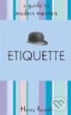 Kniha: Etiquette: Henry`s Guide to Modern Manners (Henry Russell). , 2006