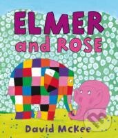 Levně Elmer and Rose - David McKee - kniha z kategorie Pre deti a mládež