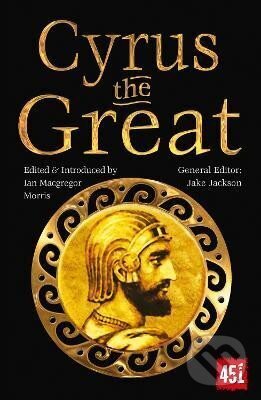 Levně Cyrus the Great: Epic and Legendary Leaders - Ian Morris Macgregor