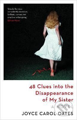 Levně 48 Clues into the Disappearance of My Sister - Carol Joyce Oatesová