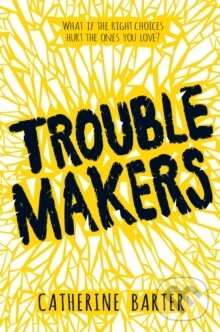 Levně Troublemakers - Catherine Barter - kniha z kategorie Pre deti a mládež