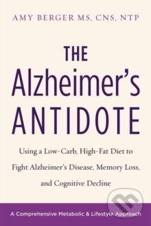 Kniha: Alzheimer`s Antidote (Amy Berger). , 2017