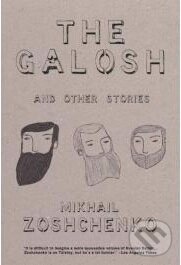 Kniha: The Galosh (Michail Zoščenko). , 2009