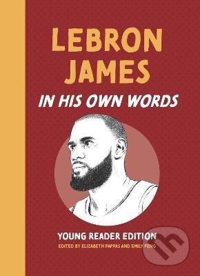Levně LeBron James: In His Own Words: Young Reader Edition