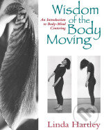 Wisdom of the Body Moving: An Introduction to Body-Mind Centering koupíte na Martinus.cz