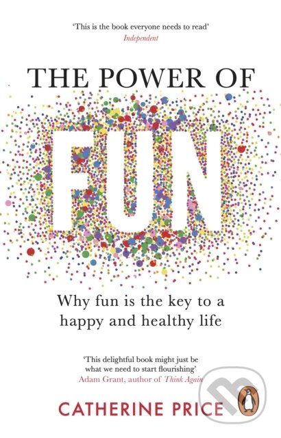 Kniha: The Power of Fun (Catherine Price). , 2023