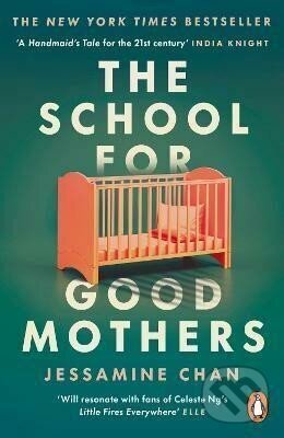 Levně The School for Good Mothers - Jessamine Chan