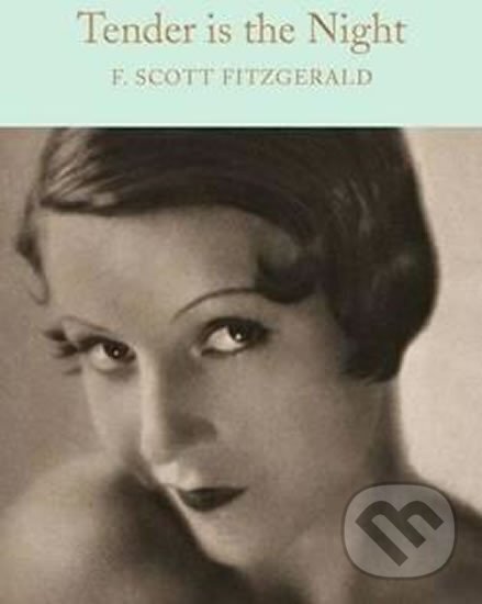 Tender is the Night - Scott Francis Fitzgerald