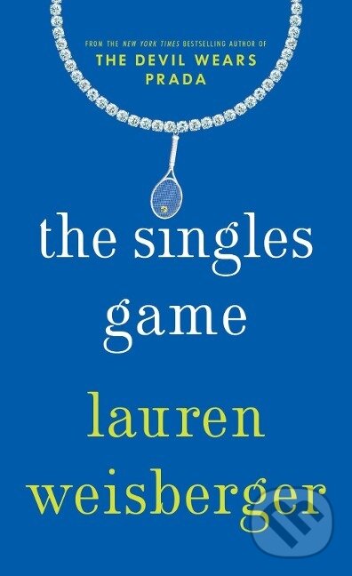 Kniha: Singles Game (Lauren Weisberger). , 2016