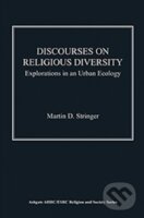 Levně Discourses on Religious Diversity : Explorations in an Urban Ecology - kniha z kategorie Sociológia