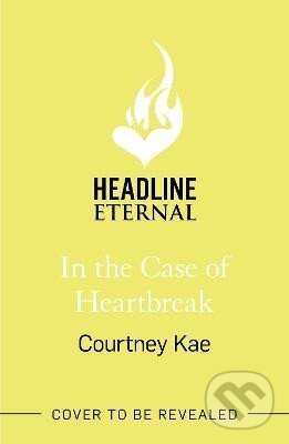 Levně In the Case of Heartbreak: A steamy and sweet rom-com!