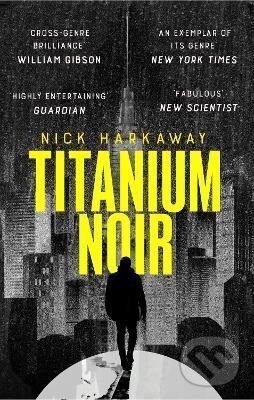 Levně Titanium Noir - Nick Harkaway