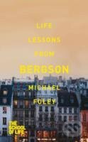 Levně Life Lessons from Bergson - Michael R. Foley