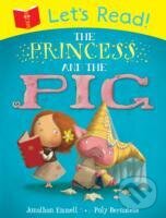 Let`s Read! The Princess and the Pig - Jonathan Emmett