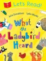 Levně Let`s Read! What the Ladybird Heard - Julia Donaldson
