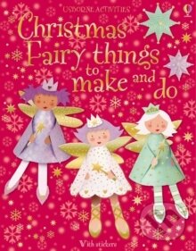 Levně Christmas Fairy Things to Make and Do - Rebecca Gilpin