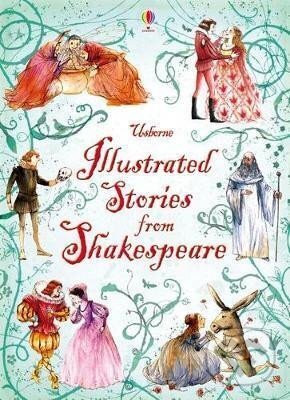 Kniha: Illustrated Stories from Shakespeare (Lesley Sims). , 2014