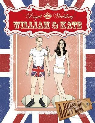 Kniha Royal Wedding: William and Kate Dress-up Dolly Book