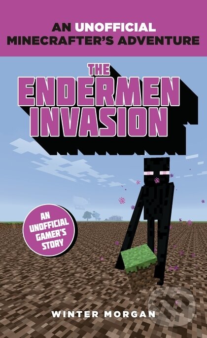 Minecrafters: The Endermen Invasion - Winter Morgan